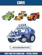 Cars Coloring Books for Boys: A Cars Coloring (Colouring) Book with 30 Coloring Pages That Gradually Progress in Difficulty: This Book Can Be Downlo