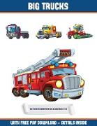 Big Trucks Coloring Book for Children Aged 4 to 8 (Big Trucks): A Big Trucks Coloring (Colouring) Book with 30 Coloring Pages That Gradually Progress
