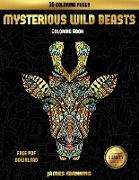 Adult Coloring Books (Mysterious Wild Beasts): A Wild Beasts Coloring Book with 30 Coloring Pages for Relaxed and Stress Free Coloring. This Book Can