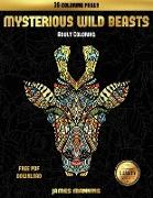 Coloring Book (Mysterious Wild Beasts): A Wild Beasts Coloring Book with 30 Coloring Pages for Relaxed and Stress Free Coloring. This Book Can Be Down