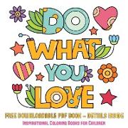 Inspirational Coloring Books for Children (Do What You Love): 36 Coloring Pages to Boost Confidence in Girls