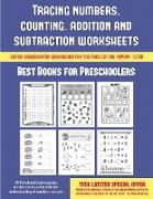 Best Books for Preschoolers (Tracing Numbers, Counting, Addition and Subtraction): 50 Preschool/Kindergarten Worksheets to Assist with the Understandi
