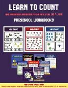 Preschool Workbooks (Learn to Count for Preschoolers): A Full-Color Counting Workbook for Preschool/Kindergarten Children