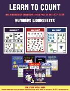 Numbers Worksheets (Learn to Count for Preschoolers): A Full-Color Counting Workbook for Preschool/Kindergarten Children