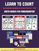 Math Books for Kindergarten (Learn to Count for Preschoolers): A Full-Color Counting Workbook for Preschool/Kindergarten Children