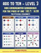 Pre K Printable Worksheets (Add to Ten - Level 3): 30 Full Color Preschool/Kindergarten Addition Worksheets That Can Assist with Understanding of Math