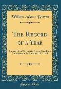 The Record of a Year: Progress of the Work of the General War-Time Commission of the Churches, 1917-1918 (Classic Reprint)