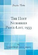 The Hoyt Nurseries Price-List, 1933 (Classic Reprint)