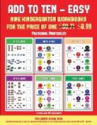 Preschool Printables (Add to Ten - Easy): 30 Full Color Preschool/Kindergarten Addition Worksheets That Can Assist with Understanding of Math