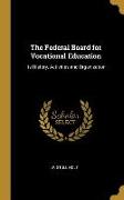 The Federal Board for Vocational Education: Its History, Activities and Organization