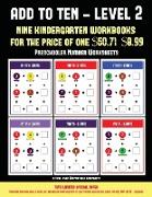 Preschooler Number Worksheets (Add to Ten - Level 2): 30 Full Color Preschool/Kindergarten Addition Worksheets That Can Assist with Understanding of M