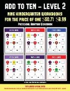 Preschool Addition Workbook (Add to Ten - Level 2): 30 full color preschool/kindergarten addition worksheets that can assist with understanding of mat