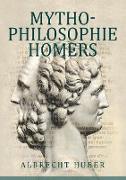 Mythophilosophie Homers