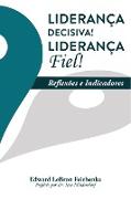 Liderança Decisiva! Liderança Fiel!