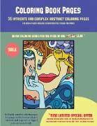 Coloring Book Pages (36 Intricate and Complex Abstract Coloring Pages): 36 Intricate and Complex Abstract Coloring Pages: This Book Has 36 Abstract Co
