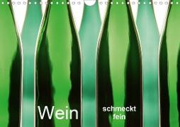 Wein schmeckt fein (Wandkalender 2020 DIN A4 quer)