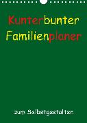 Kunterbunter Familienplaner (Wandkalender 2020 DIN A4 hoch)