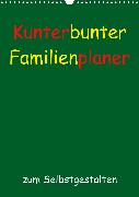 Kunterbunter Familienplaner (Wandkalender 2020 DIN A3 hoch)