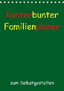 Kunterbunter Familienplaner (Tischkalender 2020 DIN A5 hoch)