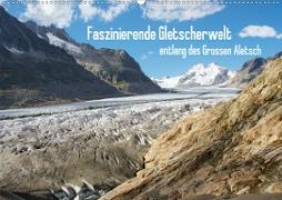 Faszinierende Gletscherwelt - entlang des Großen Aletsch (Wandkalender 2020 DIN A2 quer)