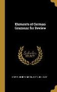 Elements of German Grammar for Review