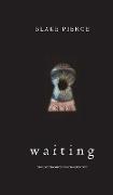 Waiting (The Making of Riley Paige-Book 2)