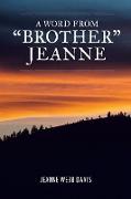 A Word from "Brother" Jeanne