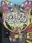 The Squeezor is Coming!