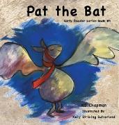 Pat the Bat: Early Reader Series Book #1