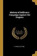 History of Sullivan's Campaign Against the Iroquois