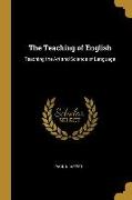 The Teaching of English: Teaching the Art and Science of Language