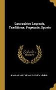 Lancashire Legends, Traditions, Pageants, Sports
