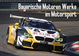 Bayerische Motoren Werke im Motorsport (Wandkalender 2020 DIN A3 quer)