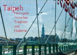 Taipeh, Metropole zwischen Tradition und Moderne. (Tischkalender 2020 DIN A5 quer)