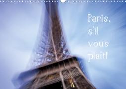 Paris, s'il vous plaît! (Wandkalender 2020 DIN A3 quer)