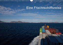 Eine Frachtschiffreise (Wandkalender 2020 DIN A3 quer)