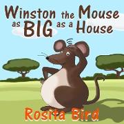 Winston, the Mouse as big as a House