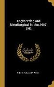Engineering and Metallurgical Books, 1907-1911