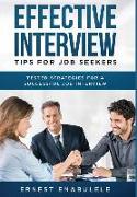 Effective Interview Tips for Job Seekers: Tested Strategies for a Successful Job Interview