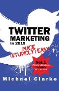 Twitter Marketing in 2019 Made (Stupidly) Easy