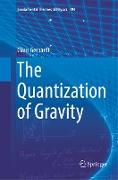 The Quantization of Gravity