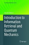 Introduction to Information Retrieval and Quantum Mechanics