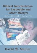 Biblical Interpretation for Laypeople and Other Martyrs