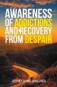 Awareness of Addictions and Recovery from Despair