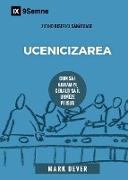 Ucenicizarea (Discipling) (Romanian)