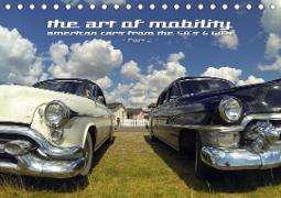 The art of mobility - american cars from the 50s & 60s (Part 2) (Tischkalender 2020 DIN A5 quer)