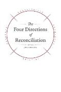 The Four Directions of Reconciliation: A Journey by Joey Podlubny