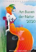 Am Busen der Natur / 2020 (Tischkalender 2020 DIN A5 hoch)