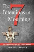 The Seven Intentions of Mourning