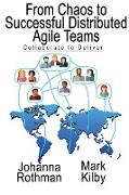 From Chaos to Successful Distributed Agile Teams